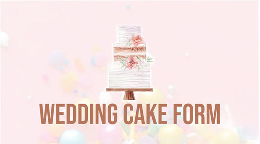 WEDDING CAKE FORM