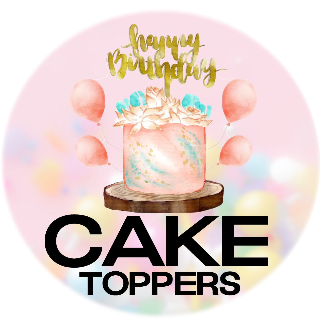 🎂CAKE TOPPERS