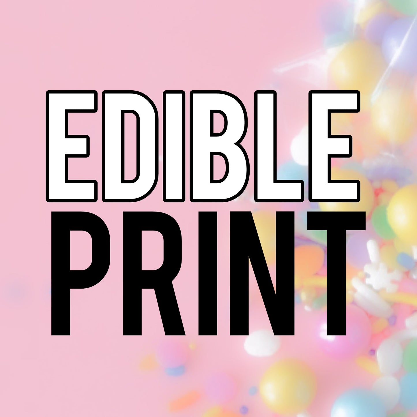 EDIBLE PRINT