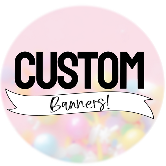 CUSTOM BANNERS